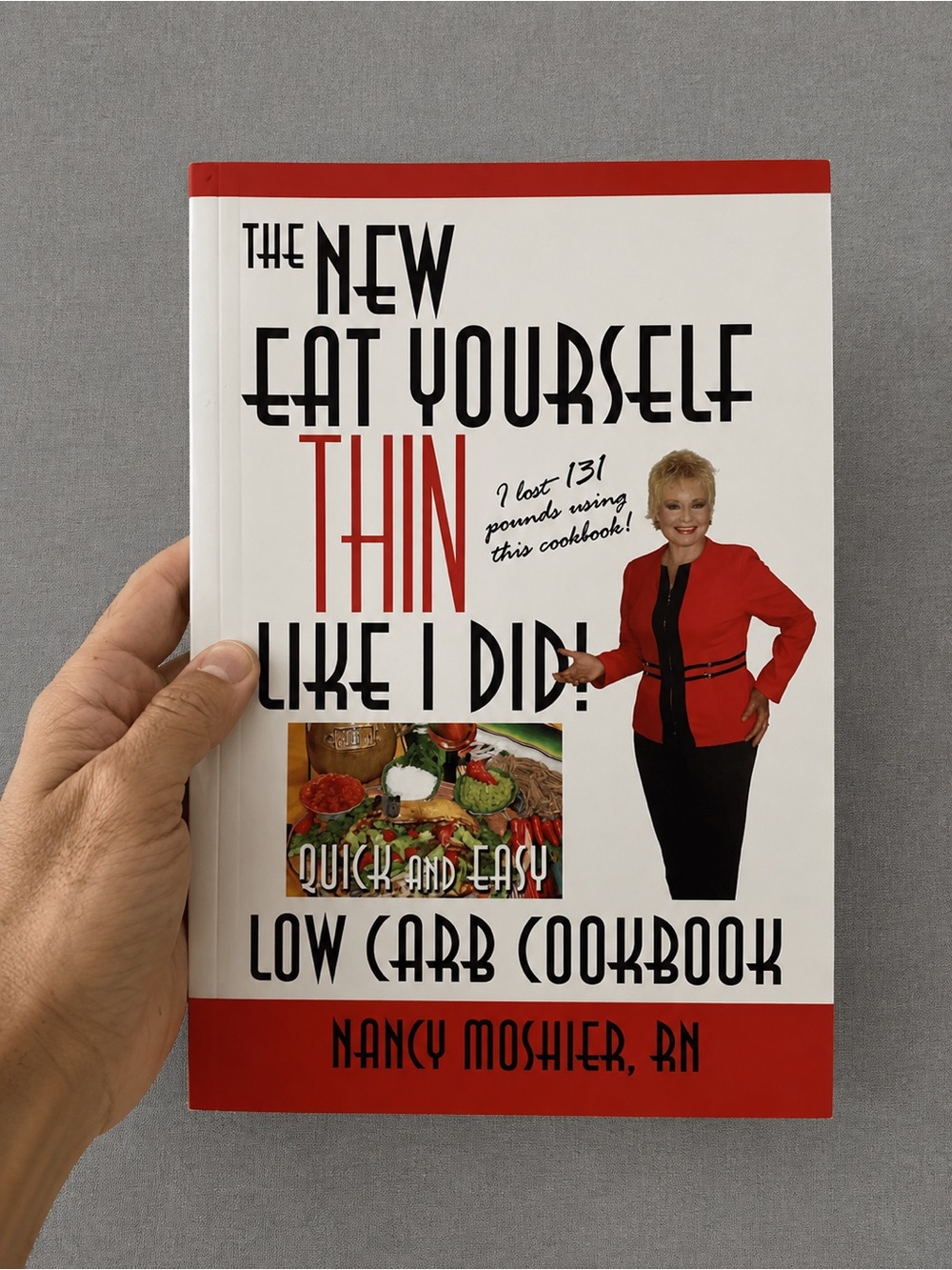 Eat Yourself Thin like I Did Quick and Easy Low Carb Cookbook